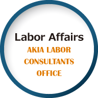 Labor Affairs AKIA LABOR CONSULTANTS OFFICE